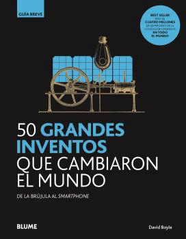 GB. 50 GRANDES INVENTOS QUE CAMBIARON EL MUNDO