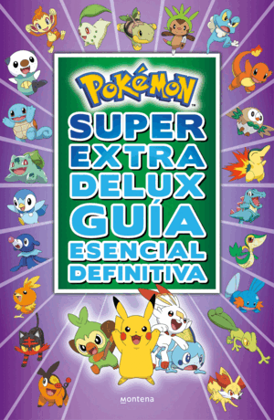 POKEMON. SUPER EXTRA DELUX GUIA ESENCIAL