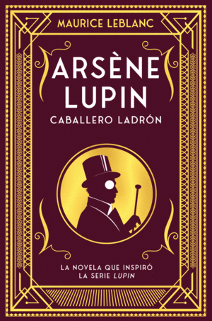 ARSÈNE LUPIN. CABALLERO Y LADRÓN