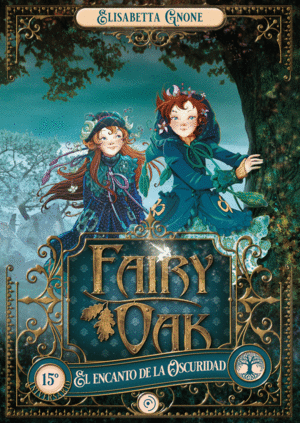 FAIRY OAK 2 - ENCANTO DE LA OSCURIDAD,EL