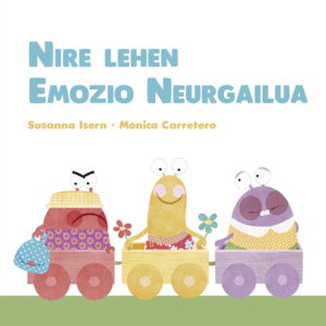 NIRE LEHEN EMOZIO NEURGAILUA - EUS