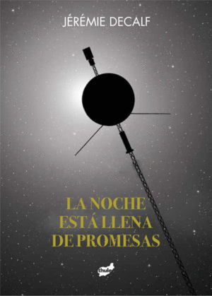 NOCHE ESTÁ LLENA DE PROMESAS, LA