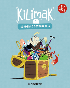 LH 1 - KILIMAK 1 - KOADERNO JOSTAGARRIA (6-7 URTE)