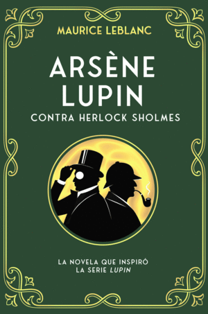 ARSENE LUPIN CONTRA HERLOCK SHOLMES