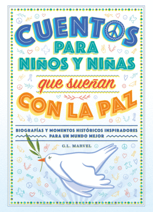 CUENTOS PARA NIÑOS Y NIÑAS QUE SUEÑAN CON LA PAZ