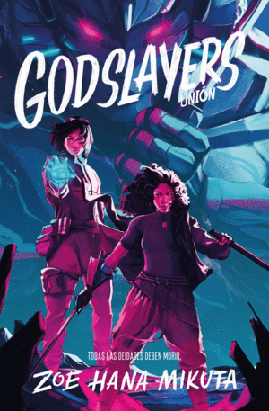 GODSLAYERS. UNION (ASESINOS DE DIOSES #2)