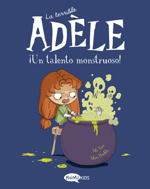 TERRIBLE ADÈLE VOL. 6 - UN TALENTO MONSTRUOSO, LA