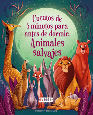 CINCO MINUTOS ANTES DE DORMIR. CUENTOS DE ANIMALES SALVAJES.