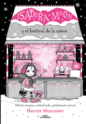 GRANDES HISTORIAS DE ISADORA MOON 6 - ISADORA MOON Y EL FESTIVAL DE LA NIEVE