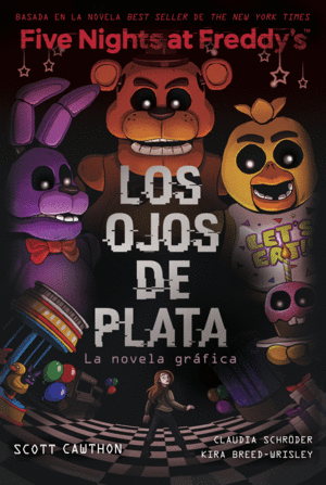 FIVE NIGHTS AT FREDDYS 1. OJOS DE PLATA