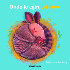 ONDO LO EGIN, TXIKITXO!