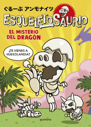 1.ESQUELETOSAURIO: EL MISTERIO DEL DRAGON