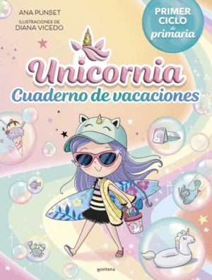 UNICORNIA - CUADERNO DE VACACIONES. PRIMER CICLO D
