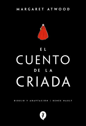 CUENTO DE LA CRIADA, EL (NOV GRAFICA TB)