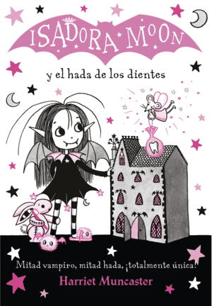 ISADORA MOON 10. Y EL HADA DE LOS DIENTES