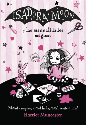 ISADORA MOON Y LAS MANUALIDADES MÁGICAS