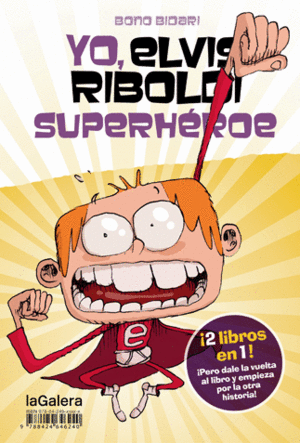 YO, ELVIS RIBOLDI, SUPERHÉROE / YO, ELVIS RIBOLDI: