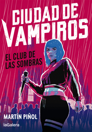 CIUDAD DE VAMPIROS 1. EL CLUB DE LAS SOMBRAS