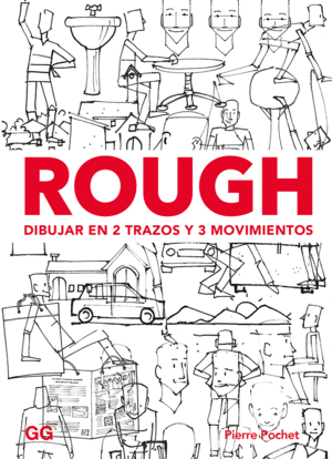 ROUGH. DIBUJAR EN 2 TRAZOS Y 3 MOVIMIENTOS