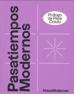 PASATIEMPOS MODERNOS: EL PASATIEMPOS DE LA GENERACIÓN SIN TIEMPO