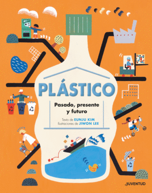 PLASTICO PASADO PRESENTE Y FUTURO