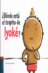 ¿DÓNDE ESTÁ EL TRAPITO DE IYOKE?