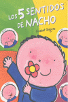 5 SENTIDOS DE NACHO, LOS