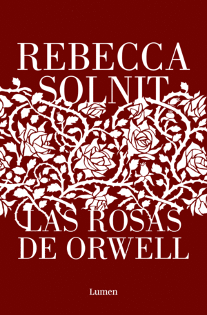 ROSAS DE ORWELL, LAS