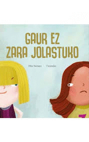 GAUR EZ ZARA JOLASTUKO