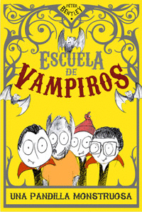 ESCUELA DE VAMPIROS. UNA PANDILLA MONSTRUOSA