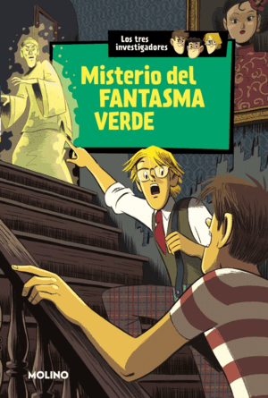 TRES INVESTIGADORES 4 - MISTERIO DEL FANTASMA VERD