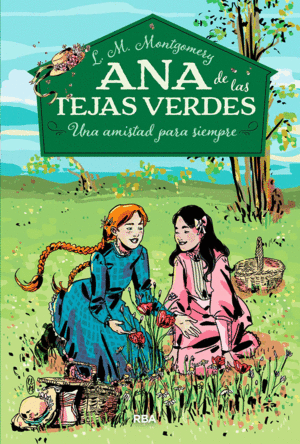 ANA DE LAS TEJAS VERDES 2 - UNA AMISTAD PARA SIEMP