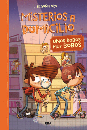 MISTERIOS A DOMICILIO 6. UNOS ROBOS MUY BOBOS