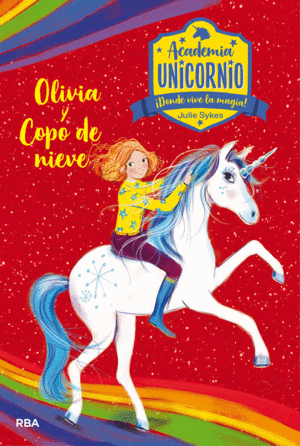 OLIVIA Y COPO DE NIEVE. ACADEMIA UNICORNIO 6