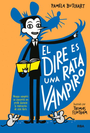 DIRE ES UNA RATA VAMPIRO, EL. LA PANDILLA MISTERIO 1