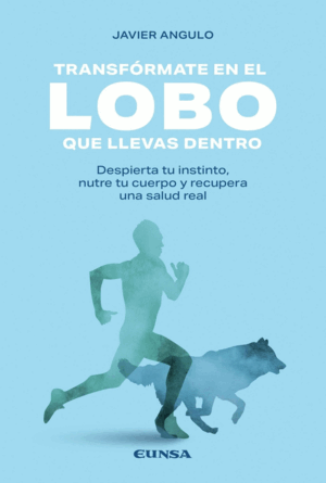 TRANSFÓRMATE EN EL LOBO QUE LLEVAS DENTRO