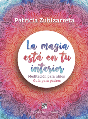 MAGIA ESTA EN TU INTERIOR, LA - MEDITACION PARA NI