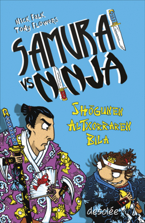 SAMURAI VS NINJA - SHOGUNEN ALTXORRAREN BILA