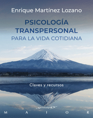 PSICOLOGIA TRANSPERSONAL PARA LA VIDA COTIDIANA -