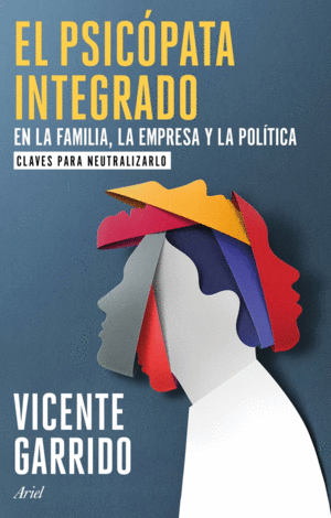 EL PSICÓPATA INTEGRADO EN LA FAMILIA, LA EMPRESA Y