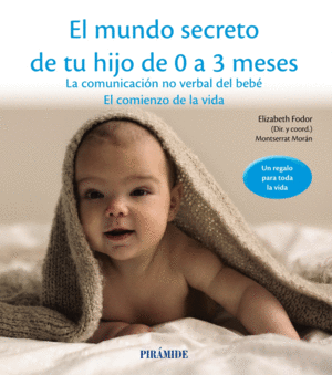 MUNDO SECRETO DE TU HIJO DE 0 A 3 MESES,EL