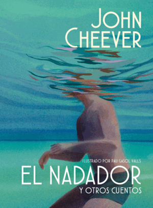 NADADOR Y OTROS CUENTOS, EL (EDICION ILUSTRADA)