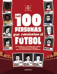 LAS 100 PERSONAS QUE CAMBIARON EL FÚTBOL