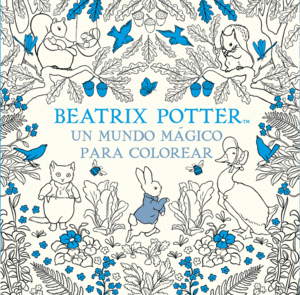 BEATRIX POTTER. UN MUNDO MAGICO PARA COL