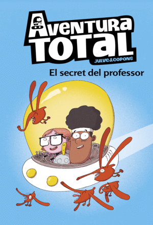 AVENTURA TOTAL 1.EL SECRET DEL PROFESSOR