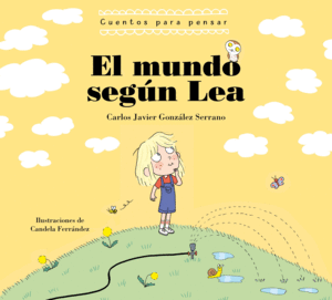 EL MUNDO SEGUN LEA - CUENTOS PARA PENSAR