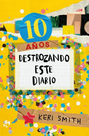 DESTROZA ESTE DIARIO. AHORA A TODO COLOR (10 AÑOS