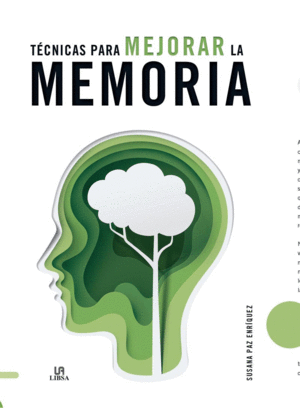 TECNICAS PARA MEJORAR LA MEMORIA