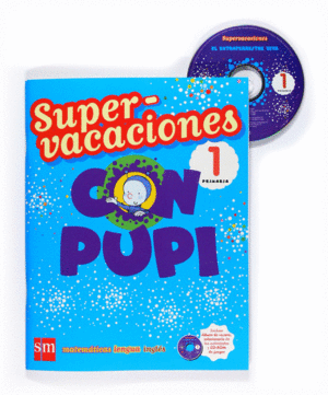 SUPERVACACIONES CON PUPI. 1 PRIMARIA