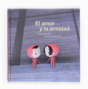 EL AMOR Y LA AMISTAD